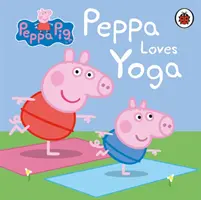 Prasátko Peppa: Peppa miluje jógu - Peppa Pig: Peppa Loves Yoga