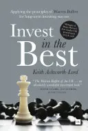 Investujte do nejlepších: Uplatňování principů Warrena Buffetta pro dlouhodobý investiční úspěch - Invest in the Best: Applying the Principles of Warren Buffett for Long-Term Investing Success