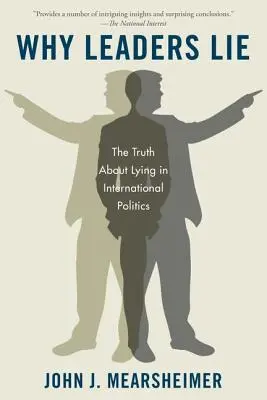 Proč vůdci lžou: Pravda o lhaní v mezinárodní politice - Why Leaders Lie: The Truth about Lying in International Politics