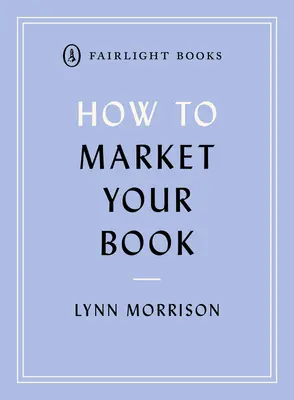 Jak prodávat svou knihu - How to Market Your Book