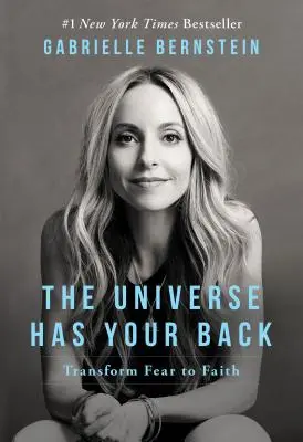 Vesmír vám kryje záda: Přeměňte strach na víru - The Universe Has Your Back: Transform Fear to Faith