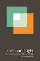 Právo na svobodu: Sociální základy demokratického života - Freedom's Right: The Social Foundations of Democratic Life