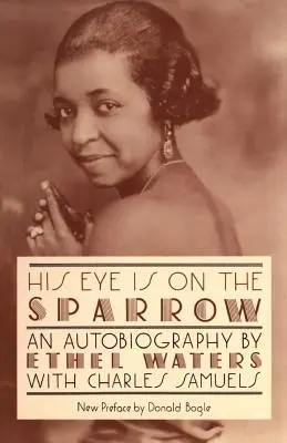 His Eye Is on the Sparrow (Jeho oko se dívá na vrabce): Autobiografie - His Eye Is on the Sparrow: An Autobiography
