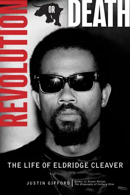 Revoluce nebo smrt: Život Eldridge Cleavera - Revolution or Death: The Life of Eldridge Cleaver