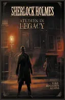 Sherlock Holmes Studie o odkazu - Sherlock Holmes Studies in Legacy