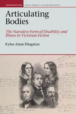 Artikulující těla: Vyprávění o postižení a nemoci ve viktoriánské beletrii - Articulating Bodies: The Narrative Form of Disability and Illness in Victorian Fiction