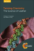 Tanning Chemistry: Nauka o kůži (The Science of Leather) - Tanning Chemistry: The Science of Leather