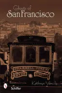 Duchové San Francisca - Ghosts of San Francisco