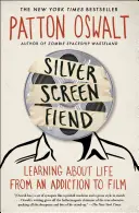 Ďábel stříbrného plátna: Poučení o životě ze závislosti na filmu - Silver Screen Fiend: Learning about Life from an Addiction to Film