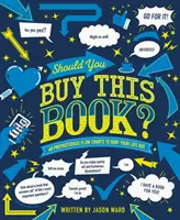 Měli byste si koupit tuto knihu?: 60 absurdních schémat, která vám pomohou uspořádat život - Should You Buy This Book?: 60 Preposterous Flow Charts to Sort Your Life Out