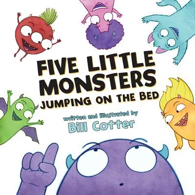 Pět malých příšerek skáče po posteli - Five Little Monsters Jumping on the Bed