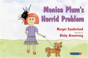 Příšerný problém Moniky Švestkové: Příběh pro děti problémových rodičů - Monica Plum's Horrid Problem: A Story for Children of Troubled Parents