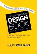 Kniha o designu pro nečtenáře, The Non-Designer's Design Book - Non-Designer's Design Book, The