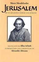 Jeruzalém: Aneb o náboženské moci a judaismu - Jerusalem: Or on Religious Power and Judaism