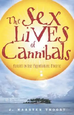 Sexuální život kanibalů: V rovníkovém Tichomoří - The Sex Lives of Cannibals: Adrift in the Equatorial Pacific