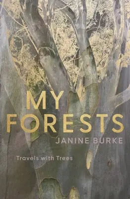 Moje lesy: Cesty se stromy - My Forests: Travels with Trees
