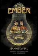 Město Ember: Grafický román - The City of Ember: The Graphic Novel