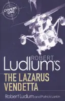 Robert Ludlum: Lazarova vendeta - román nakladatelství Covert-One - Robert Ludlum's The Lazarus Vendetta - A Covert-One Novel