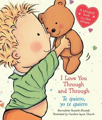 Miluji tě skrz naskrz / Te Quiero, Yo Te Quiero (Dvojjazyčně) - I Love You Through and Through / Te Quiero, Yo Te Quiero (Bilingual)
