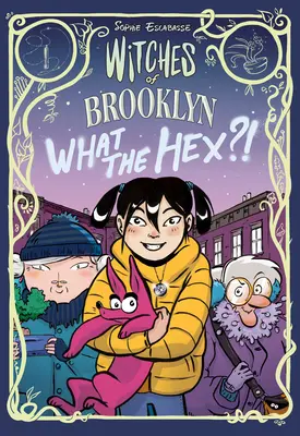 Čarodějky z Brooklynu: (Grafický román): Co je to za kletbu?!: (A Graphic Novel) - Witches of Brooklyn: What the Hex?!: (A Graphic Novel)