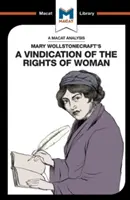 Analýza díla Mary Wollstonecraftové Obhajoba práv ženy - An Analysis of Mary Wollstonecraft's a Vindication of the Rights of Woman