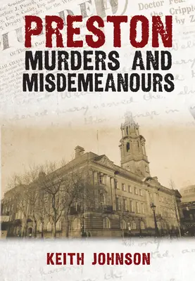 Prestonské vraždy a přestupky - Preston Murders and Misdemeanours