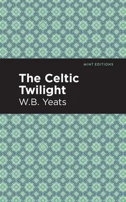Keltský soumrak - The Celtic Twilight