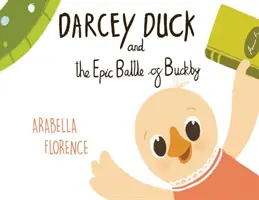 Darcey Duck a epická bitva o Buckby - Darcey Duck and the Epic Battle of Buckby