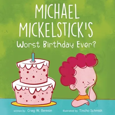 Nejhorší narozeniny Michaela Mickelsticka? - Michael Mickelstick's Worst Birthday Ever?