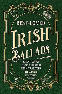 Nejoblíbenější irské balady: Nejoblíbenější irské balady: skvělé písně z irské lidové tradice - Best-Loved Irish Ballads: Great Songs from the Irish Folk Tradition