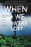 Když jsme byli ztraceni - When We Were Lost