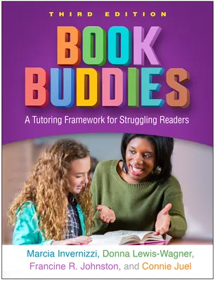 Knižní kamarádi, třetí vydání: A Tutoring Framework for Struggling Readers, třetí vydání - Book Buddies, Third Edition: A Tutoring Framework for Struggling Readers