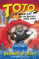 Kocour Toto ninja a záhadný zloděj šperků - kniha 4 - Toto the Ninja Cat and the Mystery Jewel Thief - Book 4