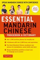 Essential Mandarin Chinese Phrasebook & Dictionary: (Mandarin Chinese Phrasebook & Dictionary): Mluvte mandarínskou čínštinou s jistotou (Mandarin Chinese Phrasebook & Dictionary) - Essential Mandarin Chinese Phrasebook & Dictionary: Speak Mandarin Chinese with Confidence (Mandarin Chinese Phrasebook & Dictionary)