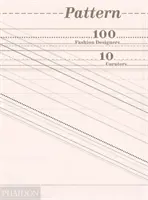 Vzor - 100 módních návrhářů, 10 kurátorů - Pattern - 100 Fashion Designers, 10 Curators