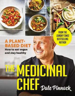 Léčivá kuchařka: Rostlinná strava - Jak se stravovat vegansky a zůstat zdravý - The Medicinal Chef: Plant-Based Diet - How to Eat Vegan & Stay Healthy