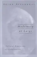 Modernita ve velkém: Kulturní dimenze globalizace - Modernity at Large: Cultural Dimensions of Globalization