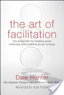 Umění facilitace, přepracované vydání - Art of Facilitation, Revised