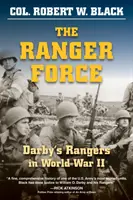 The Ranger Force: Darbyho rangers ve druhé světové válce - The Ranger Force: Darby's Rangers in World War II