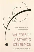 Varieties of Aesthetic Experience: Literární modernismus a rozdělení víry - Varieties of Aesthetic Experience: Literary Modernism and the Dissociation of Belief