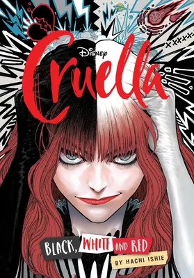 Disney Cruella: Manga: Černá, bílá a červená - Disney Cruella: The Manga: Black, White, and Red
