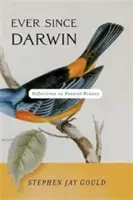 Od dob Darwina: Úvahy o přírodních dějinách - Ever Since Darwin: Reflections on Natural History