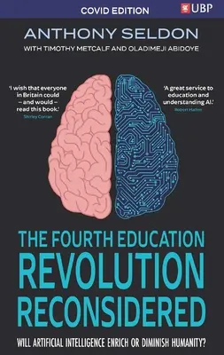 Čtvrtá revoluce ve vzdělávání přehodnocena: Obohatí, nebo sníží umělá inteligence lidstvo? - The Fourth Education Revolution Reconsidered: Will Artificial Intelligence Enrich or Diminish Humanity?