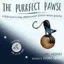 Fialová tlapka: Knížka, která dětem pomůže zastavit se, protáhnout se a být vděčné - The Purrfect Pawse: A Little Book to Help Children Pause, Stretch and Be Grateful