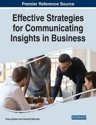 Efektivní strategie pro sdělování poznatků v podnikání - Effective Strategies for Communicating Insights in Business