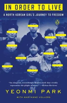 Aby se dalo žít: Cesta severokorejské dívky za svobodou - In Order to Live: A North Korean Girl's Journey to Freedom