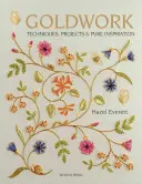 Zlatá práce: Vydejte se na cestu do San Diega: Techniky, projekty a čistá inspirace - Goldwork: Techniques, Projects and Pure Inspiration