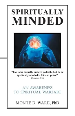 Spiritually Minded: Uvědomění si duchovního boje - Spiritually Minded: An Awareness to Spiritual Warfare