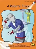 Red Rocket Readers - Fluency Level 1 Fiction Set C: A Robot's Trick (Robotí trik) - Red Rocket Readers - Fluency Level 1 Fiction Set C: A Robot's Trick