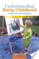 Porozumění ranému dětství: problémy a kontroverze - Understanding Early Childhood: Issues and Controversies